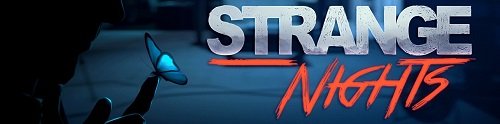 Strange Nights [v.0.06][2018/PC/ENG/RUS] Uncen