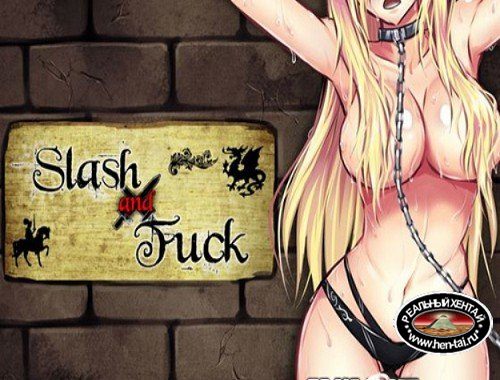 Slash & Fuck [Ver.1.13] (2017/PC/Japan)