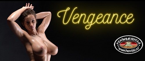 Vengeance [Ch.3l] [2019/PC/RUS/ENG] Uncen