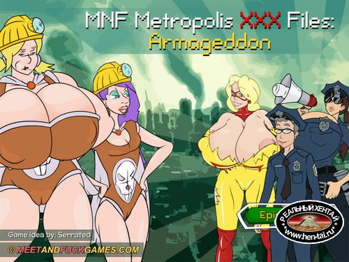MNF Metropolis XXX Files: Armageddon (meetandfuck)