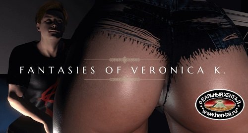 Fantasies Of Veronica K. [v1.2] [2020/PC/ENG] Uncen