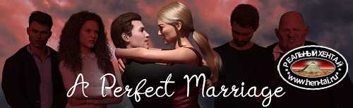 Идеальный Брак / A Perfect Marriage [v.0.6.4]  [2022/PC/ENG/RUS] Uncen
