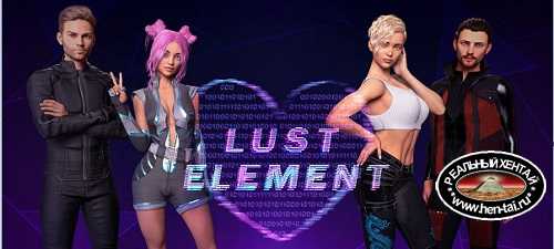 Lust Element [v.0.6.1b] [2023/PC/ENG/RUS] Uncen
