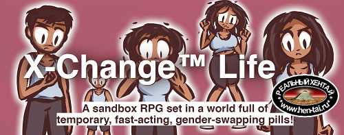 X-Change™ Life [v0.17a] [2023/PC/ENG/RUS] Uncen