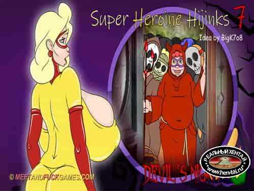 Super Heroine Hijinks 7: Devil’s Night (meet and fuck)