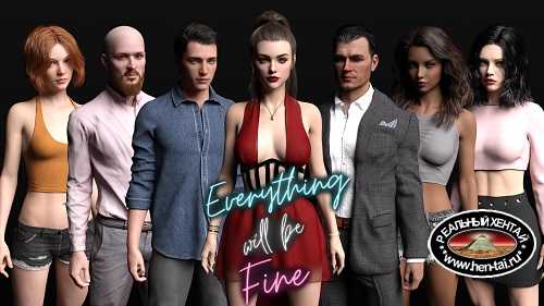 Everything Will Be Fine [v0.3] [2023/PC/ENG/RUS] Uncen